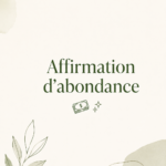 Femme méditant avec des affirmations sur l'abondance en fond